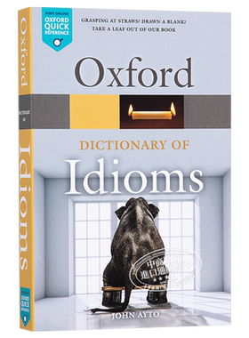 Oxford Dictionary of Idioms Jogn Ayto 英文原版 牛津英语俚语词典【中商原版】