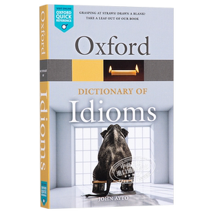 Oxford Dictionary of Idioms Jogn Ayto 英文原版 牛津英语俚语词典【中商原版】