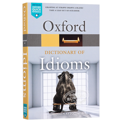Oxford Dictionary of Idioms Jogn Ayto 英文原版 牛津英语俚语词典【中商原版】