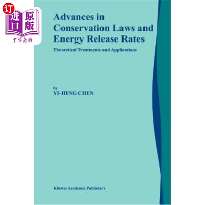 海外直订Advances in Conservation Laws and Energy Release Rates: Theoretical Treatments a 守恒定律和能量释放率的研究