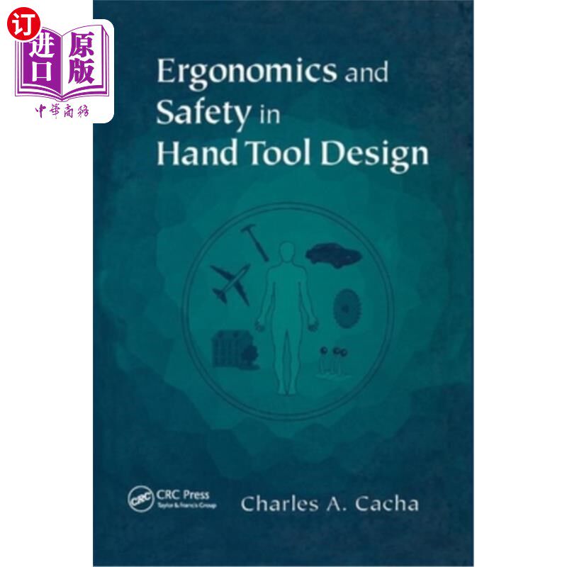 海外直订Ergonomics and Safety in Hand Tool Design 手工具设计中的人机工程学与安全性