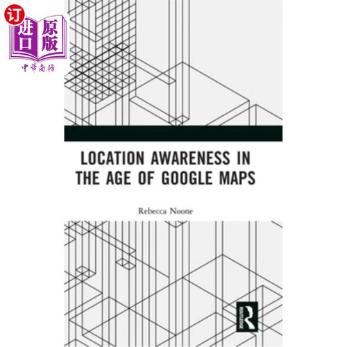 海外直订Location Awareness in the Age of Google Maps Location Awareness in the Age of Google Maps