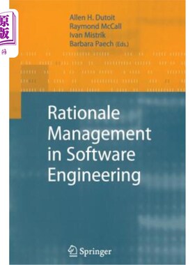 海外直订Rationale Management in Software Engineering 软件工程中的基本原理管理