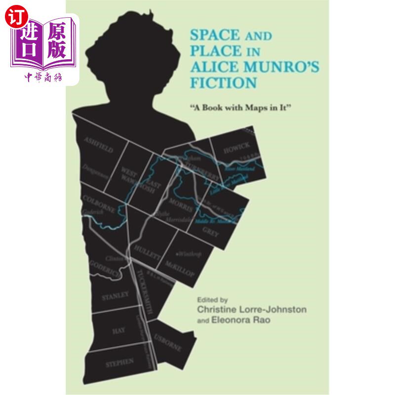 海外直订Space and Place in Alice Munro's Fiction: A Book with Maps in It 爱丽丝·门罗小说中的空间与空间:一本有地图的