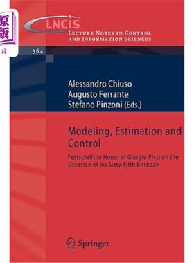海外直订Modeling, Estimation and Control: Festschrift in Honor of Giorgio Picci on the O 建模、估计和控制：纪念乔治