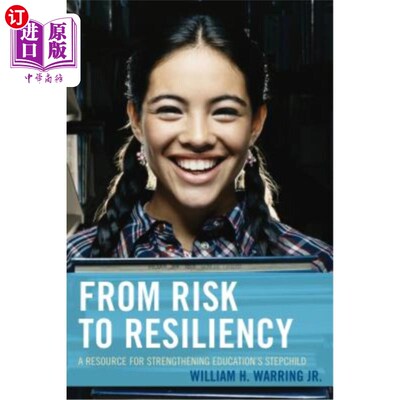海外直订From Risk to Resiliency: A Resource for Strengthening Education's Stepchild 从风险到弹性：加强教育继子女的资源