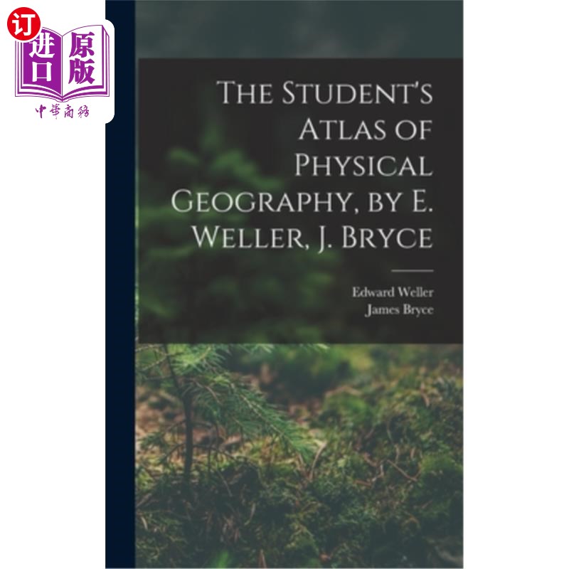 海外直订The Student's Atlas of Physical Geography, by E. Weller, J. Bryce 《学生自然地理地图集》，作者:E.威勒，J.布