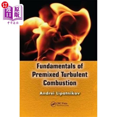海外直订Fundamentals of Premixed Turbulent Combustion 预混合湍流燃烧原理“，