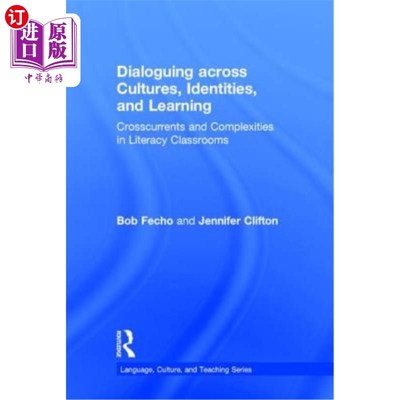 海外直订Dialoguing Across Cultures, Identities, and Learning: Crosscurrents and Complexi 跨文化、身份和学习的对话：