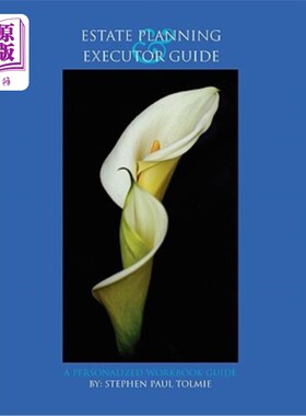 海外直订Estate Planning and Executor Guide: A Personalized Workbook Guide 遗产规划与执行指南：个性化手册指南