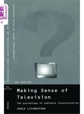 海外直订Making Sense of Television: The Psychology of Audience Interpretation 电视的意义:观众解读的心理学