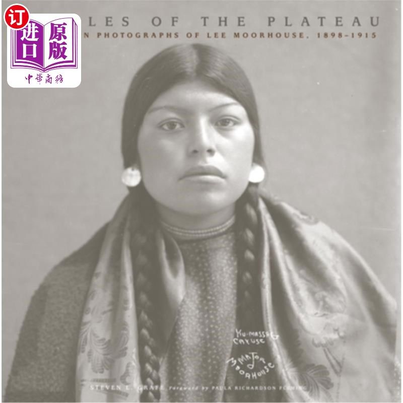 海外直订Peoples of the Plateau, 2: The Indian Photographs of Lee Moorhouse, 1898-1915 高原上的人们，第2集:李·摩尔豪