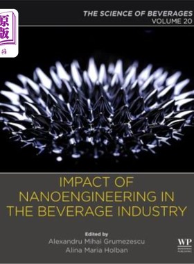海外直订Nanoengineering in the Beverage Industry: Volume 20: The Science of Beverages 饮料工业中的纳米工程：第20卷