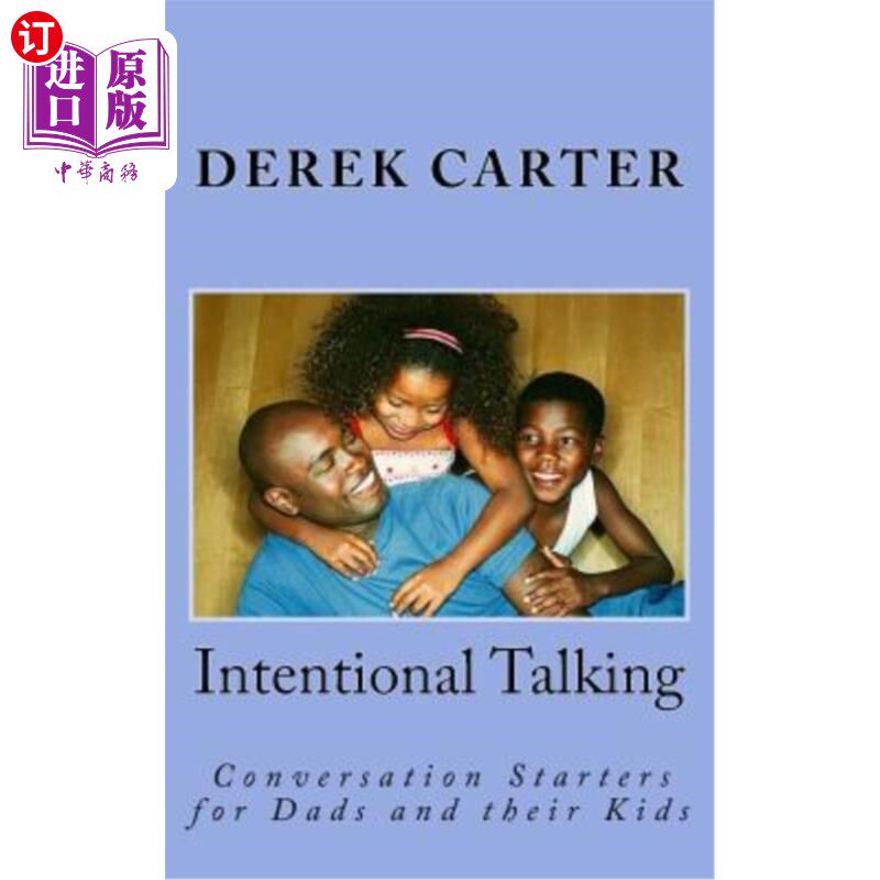 海外直订Intentional Talking: Conversation Starters for Dads and their Kids 有意交谈：父亲和孩子的谈话开始
