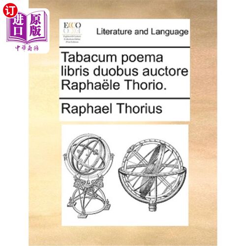 海外直订拉丁语 Tabacum Poema Libris Duobus Auctore Rapha?le Thorio. 拉斐尔·托里乌斯的烟草诗两本书。