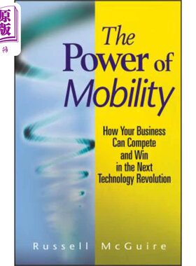 预售 移动的威力 如何在下一次工业革命中竞争取胜 The Power Of Mobility 英文原版 信息化管理 Russ McGuire【中商原版】