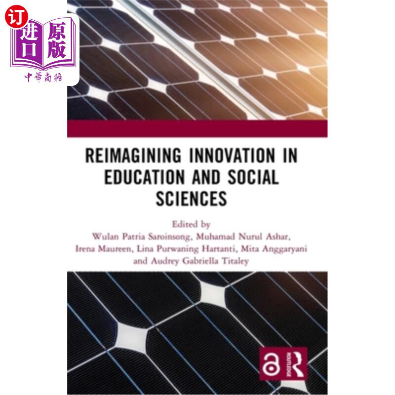 海外直订Reimagining Innovation in Education and Social Sciences: Proceedings of the Inte 重塑教育和社会科学创新:国