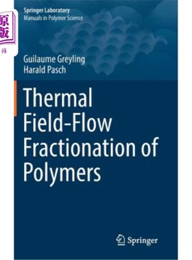 海外直订Thermal Field-Flow Fractionation of Polymers 聚合物的热场-流分馏