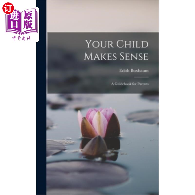 海外直订Your Child Makes Sense: A Guidebook for Parents 你的孩子有道理:给父母的指南