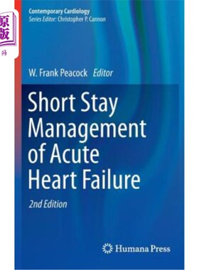 海外直订医药图书Short Stay Management of Acute Heart Failure 急性心力衰竭的短期住院治疗