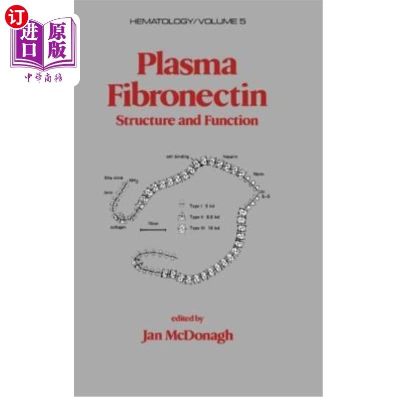 海外直订医药图书Plasma Fibronectin: Structure and Functions 血浆纤维连接蛋白的结构与功能