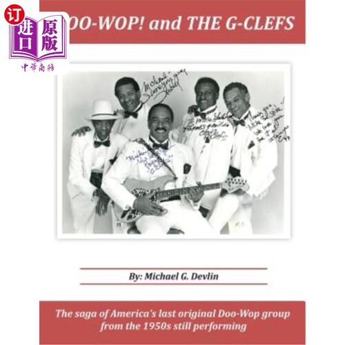 海外直订Doo-Wop! and The G-Clefts: The Saga of America's Last Original Doo-Wop Group fro 杜沃普摇滚乐!和G-