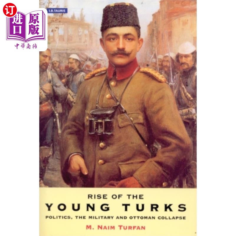 海外直订Rise of the Young Turks 青年土耳其人的崛起