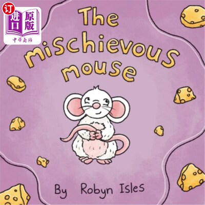 海外直订The Mischievous Mouse 淘气的老鼠