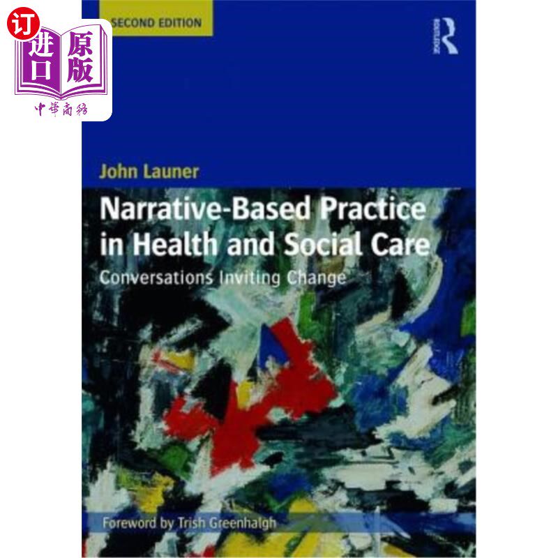 海外直订医药图书Narrative-Based Practice in Health and Social Care: Conversations Inviting Chang 健康和社会保健中基