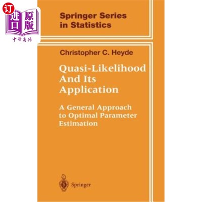 海外直订Quasi-Likelihood and Its Application: A General Approach to Optimal Parameter Es 拟似然及其应用：最优参数估
