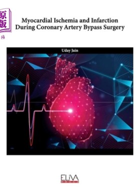 海外直订医药图书Myocardial Ischemia and Infarction During Coronary Artery Bypass Surgery 冠状动脉搭桥术中的心肌缺血