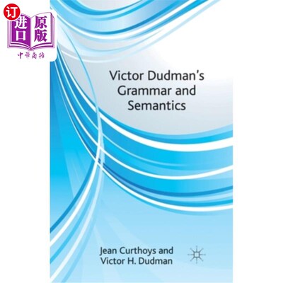 海外直订Victor Dudman's Grammar and Semantics 维克多·杜德曼的语法和语义学