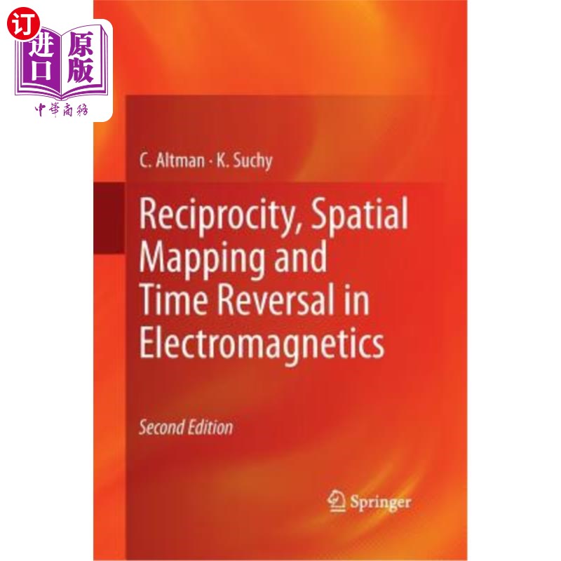海外直订Reciprocity, Spatial Mapping and Time Reversal in Electromagnetics 电磁学中的互易、空间映射和时间反转
