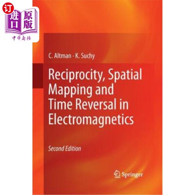 海外直订Reciprocity, Spatial Mapping and Time Reversal in Electromagnetics 电磁学中的互易、空间映射和时间反转