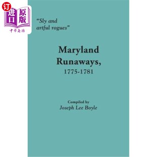 1775 马里兰逃亡者 Artful 盗贼 狡猾 1781 Runaways Maryland Rogues and 海外直订Sly
