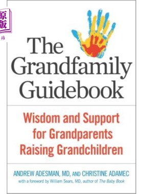 海外直订The Grandfamily Guidebook: Wisdom and Support for Grandparents Raising Grandchil 祖父母养育孙子的智慧与支持