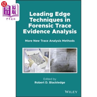 海外直订Leading Edge Techniques in Forensic Trace Eviden... 法医痕迹证据分析前沿技术:更多新的痕迹分析方法