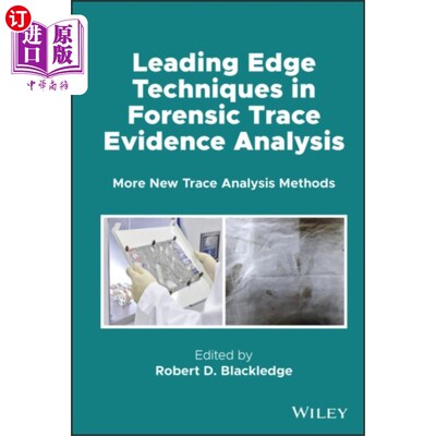 海外直订Leading Edge Techniques in Forensic Trace Eviden... 法医痕迹证据分析前沿技术:更多新的痕迹分析方法