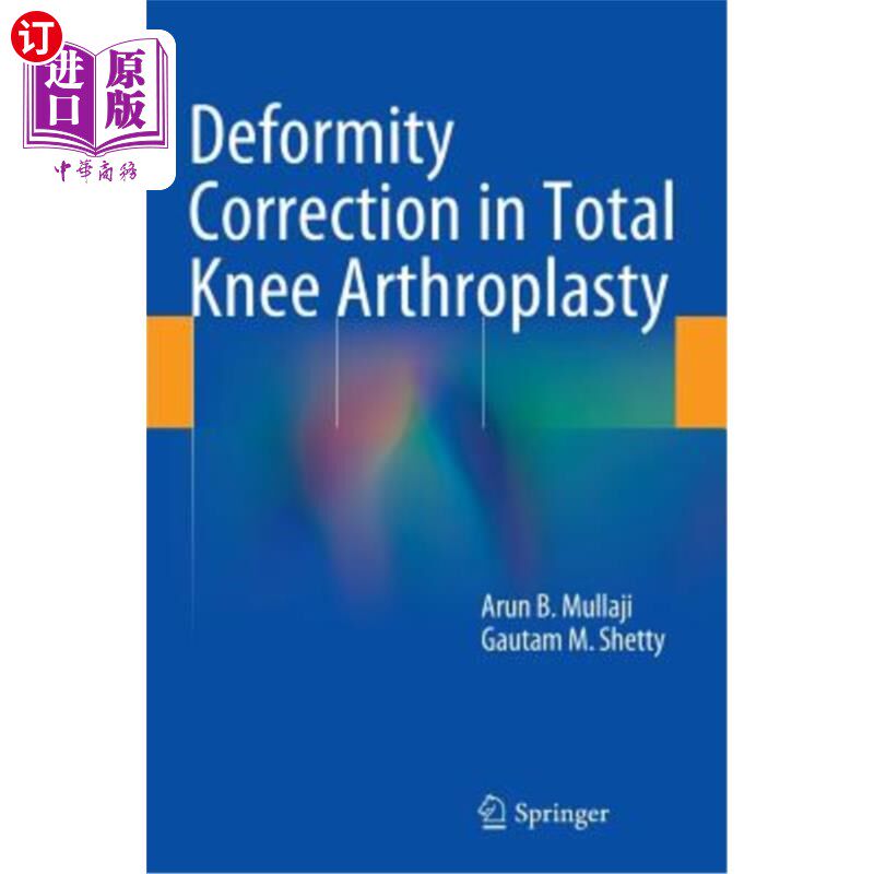 海外直订医药图书Deformity Correction in Total Knee Arthroplasty 全膝关节置换术中的畸形矫正