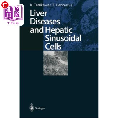 海外直订医药图书Liver Diseases and Hepatic Sinusoidal Cells 肝病与肝窦细胞