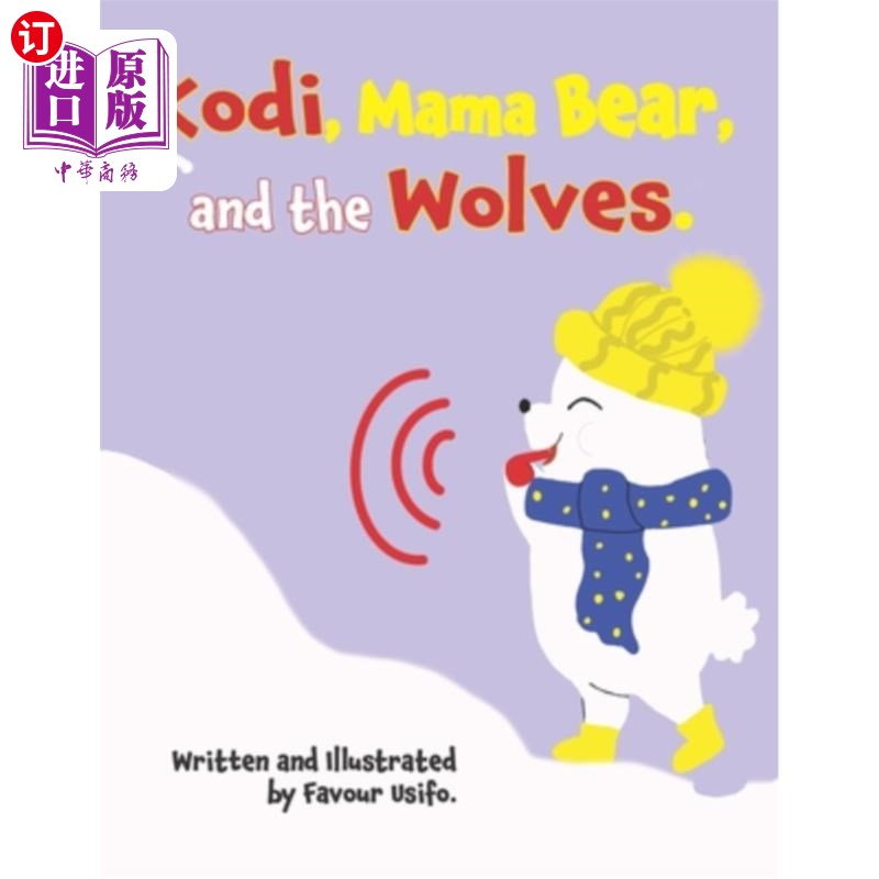 海外直订Kodi, Mama Bear, and the Wolves. 科迪，熊妈妈和狼。