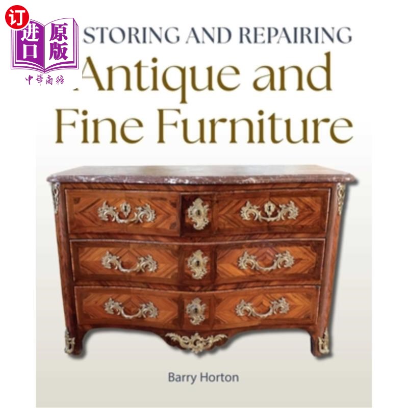海外直订Restoring and Repairing Antique and Fine Furniture 修复和修复古董和高级家具