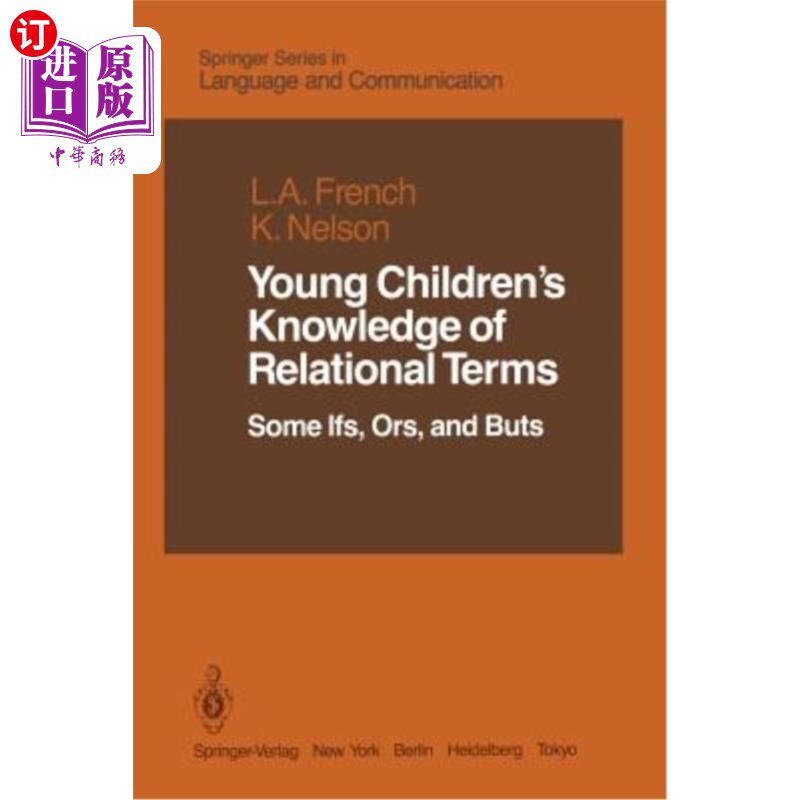 海外直订Young Children's Knowledge of Relational Terms: Some Ifs, Ors, and Buts 幼儿对关系术语的认识：一些假设、条