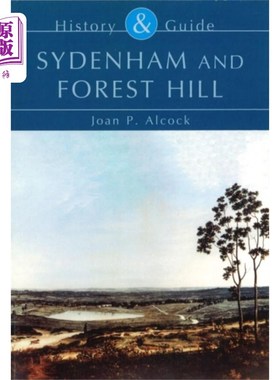海外直订Sydenham and Forest Hill: History and Guide 西德纳姆和森林山:历史与指南