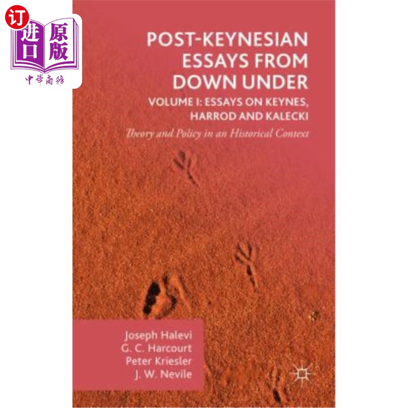 海外直订Post-Keynesian Essays from Down Under Volume I: Essays on Keynes, Harrod and Kal 后凯恩斯主义论文集第一卷: