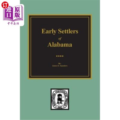 海外直订Early Settlers of Alabama 阿拉巴马州的早期定居者