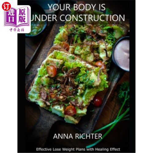 海外直订医药图书Your Body Is Under Construction: Effective Lose Weight Plans with Healing Effect 你的身体正在建设中
