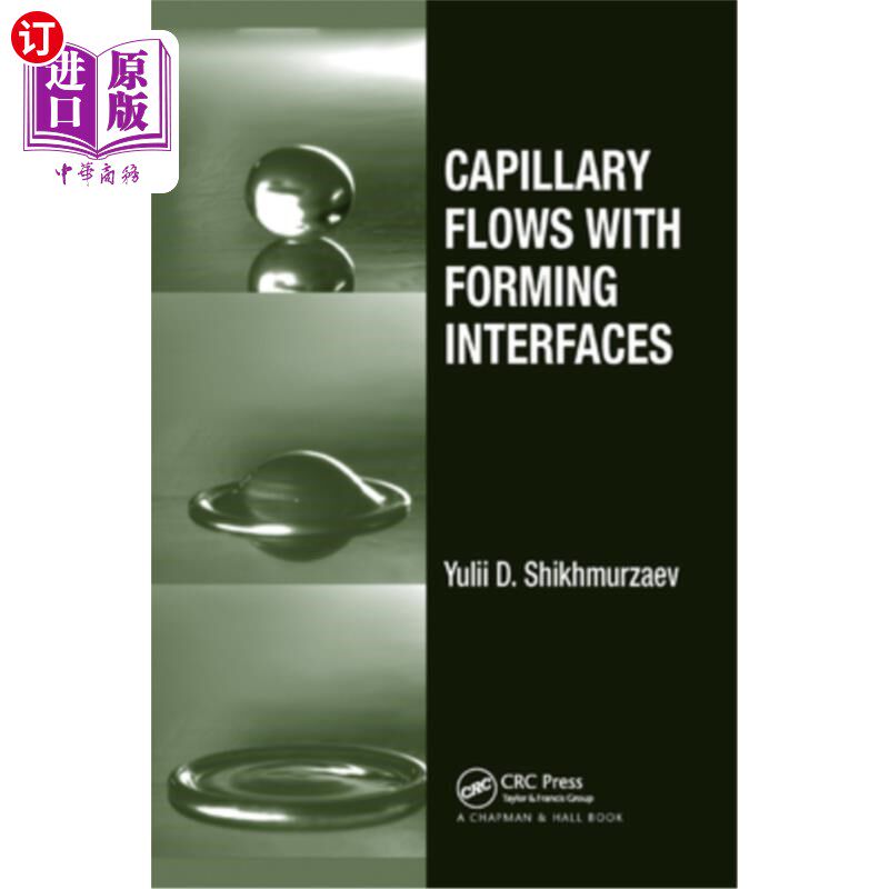 海外直订Capillary Flows with Forming Interfaces 形成界面的毛细管流动