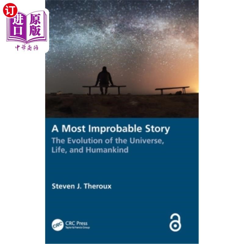 海外直订A Most Improbable Story: The Evolution of the Universe, Life, and Humankind 一个不可能的故事:宇宙、生命和人