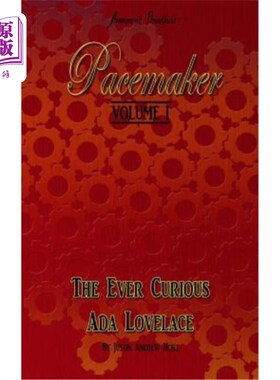 海外直订Pacemaker: Volume I: The Ever Curious Ada Lovelace 起搏器：第一卷：永远好奇的艾达·洛夫莱斯